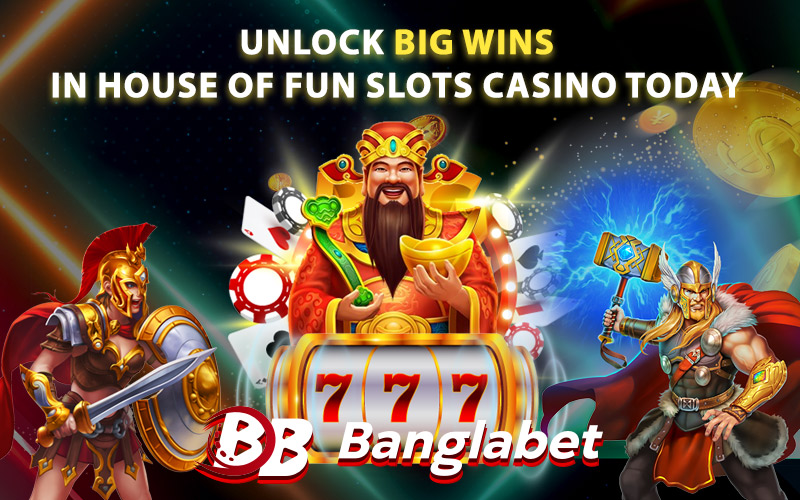 Unlock Big Wins in House of Fun Slots Casino Today